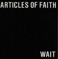 Articles Of Faith : Wait